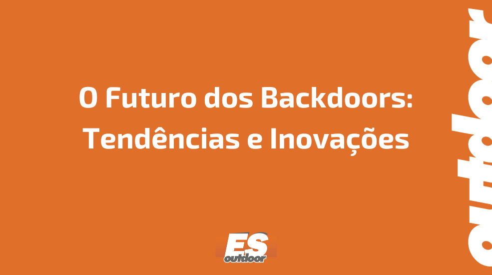 O Futuro dos Backdoors: Tendências e Inovações