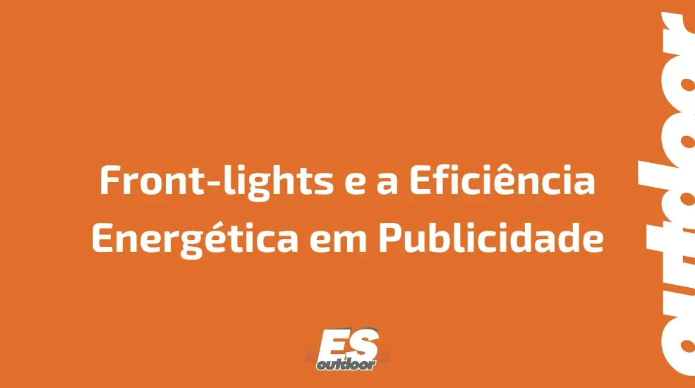 Front-lights e a Eficiência Energética em Publicidade