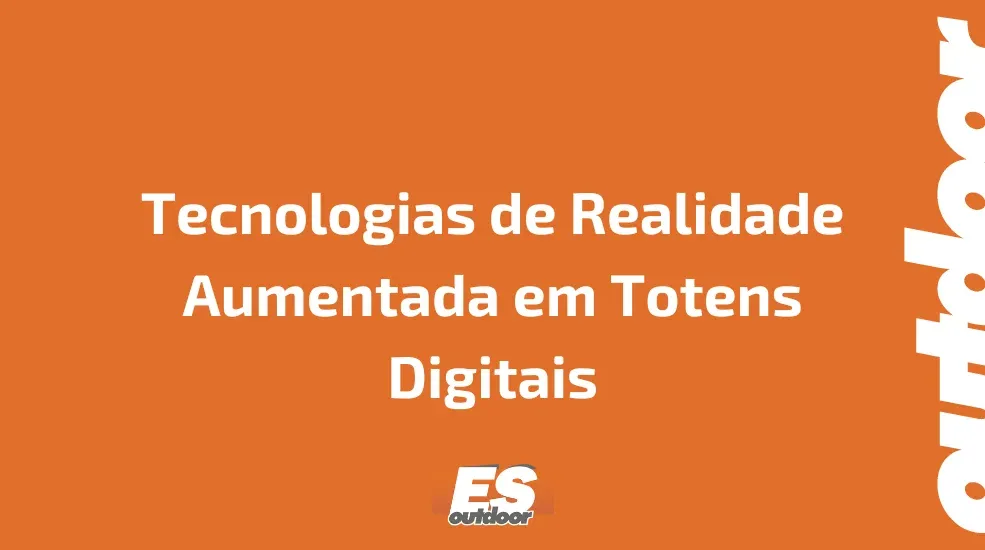 Tecnologias de Realidade Aumentada em Totens Digitais