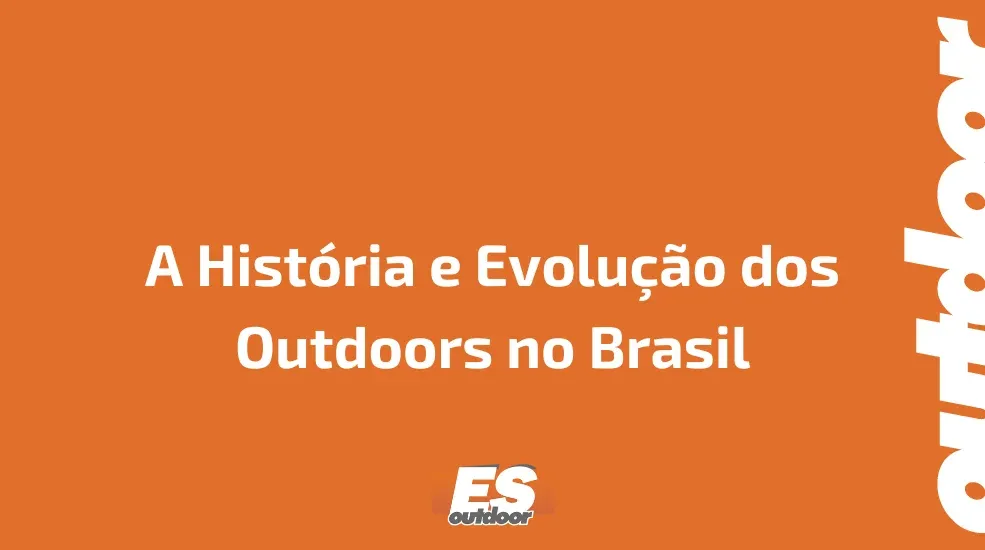 A História e Evolução dos Outdoors no Brasil