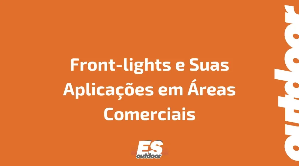 Front-lights e Suas Aplicações em Áreas Comerciais