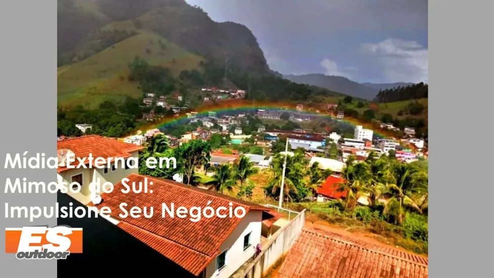 Impulsione Seu Negócio em Mimoso do Sul com a ESOUTDOOR