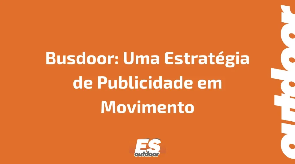 Busdoor: Uma Estratégia de Publicidade em Movimento