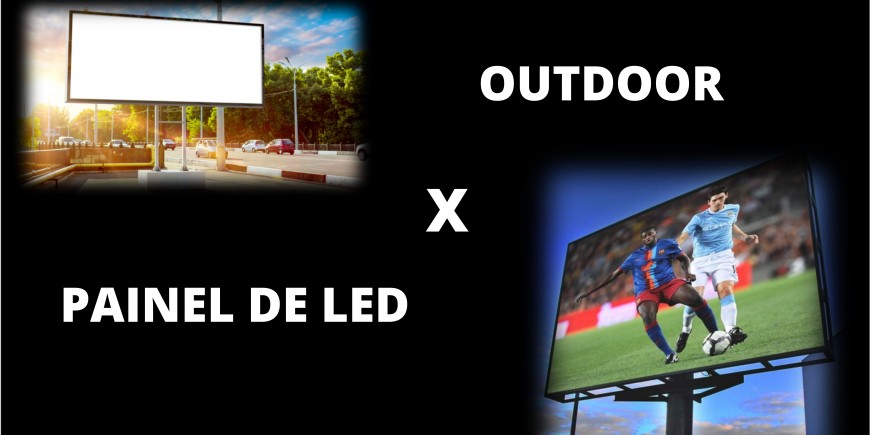 OUTDOOR X PAINEL DE LED 