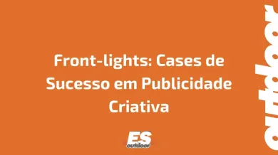 Ponto nº Front-lights: Cases de Sucesso em Publicidade Criativa