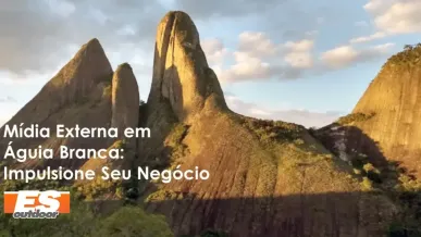 Ponto nº Mídia Externa em Águia Branca: Impulsione Seu Negócio com a ESOUTDOOR