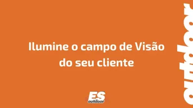 Ponto nº Ilumine o campo de Visão do seu cliente