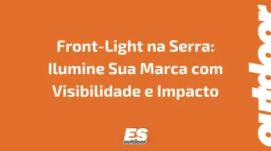 Ponto nº Front-Light na Serra: Ilumine Sua Marca com Visibilidade e Impacto