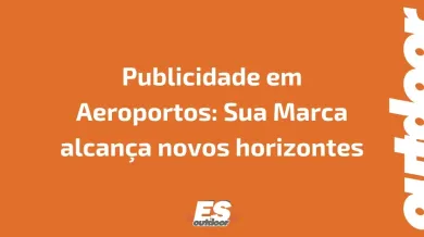 Ponto nº Publicidade em Aeroportos: Sua Marca alcança novos horizontes