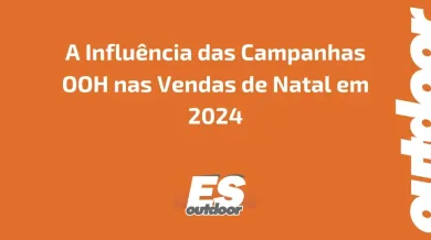 Ponto nº A Influência das Campanhas OOH nas Vendas de Natal em 2024