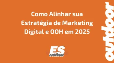 Ponto nº Como Alinhar sua Estratégia de Marketing Digital e OOH em 2025