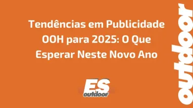 Ponto nº Tendências em Publicidade OOH para 2025: O Que Esperar Neste Novo Ano