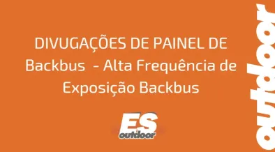 Ponto nº DIVUGAÇÕES DE PAINEL DE Backbus   - Alta Frequência de Exposição Backbus