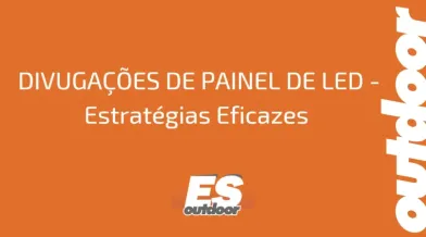 Ponto nº DIVUGAÇÕES DE PAINEL DE LED - Estratégias Eficazes 