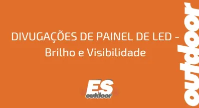 Ponto nº DIVUGAÇÕES DE PAINEL DE LED - Brilho e Visibilidade