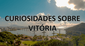 Ponto nº CURIOSIDADES SOBRE VITÓRIA, A CAPITAL DO ESPÍRITO SANTO